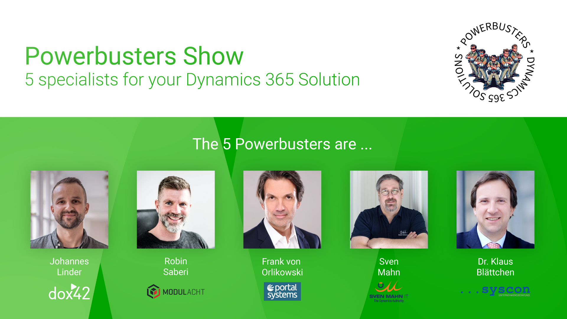 Powerbusters Show - 5 specialists for your Dynamics 365 Solution