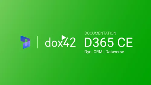 dox42 D365 CE | CRM Documentation