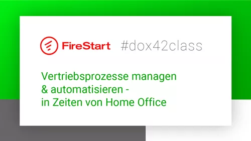 #dox42class über Vertriebsprozesse managen & automatisieren - in Zeiten von Home Office #dox42class über Vertriebsprozesse managen & automatisieren - in Zeiten von Home Office