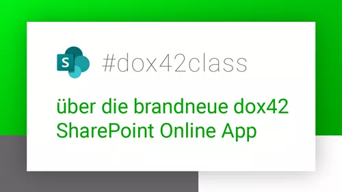 #dox42class über die brandneue dox42 SharePoint Online App #dox42class über die brandneue dox42 SharePoint Online App