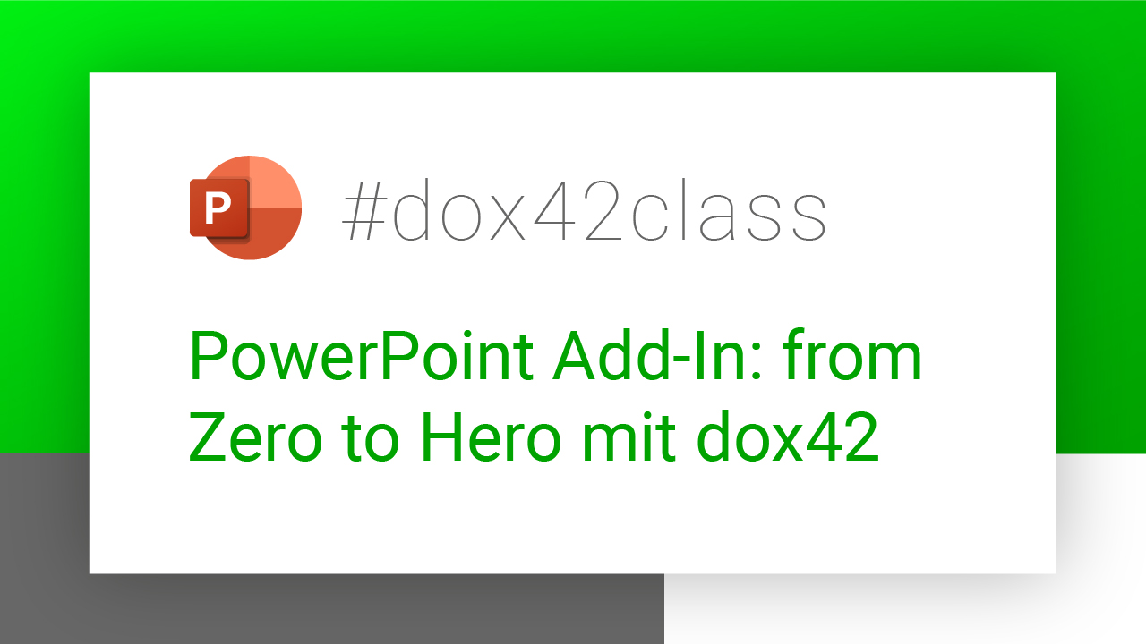#dox42class über das PowerPoint Add-In: from Zero to Hero mit dox42