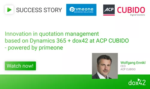 Innovation in quotation management based on Dynamics 365 + dox42 at ACP CUBIDO - powered by primeone