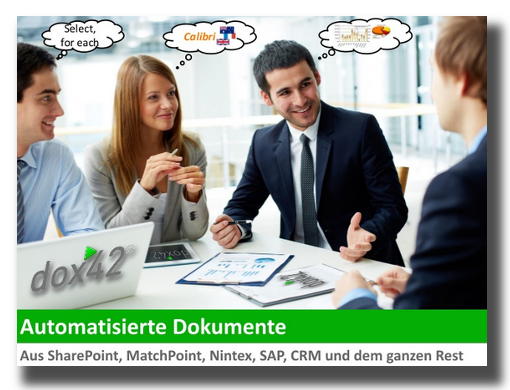 Automatisierte Dokumente aus SharePoint, MatchPoint, SAP, CRM