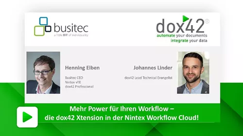 Mehr Power für Ihren Workflow – die dox42 Xtension in der Nintex Workflow Cloud! Mehr Power für Ihren Workflow – die dox42 Xtension in der Nintex Workflow Cloud!