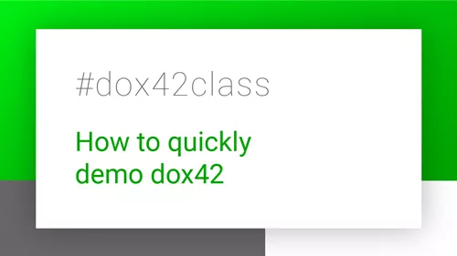 #dox42class of "How to quickly demo dox42" #dox42class of "How to quickly demo dox42"