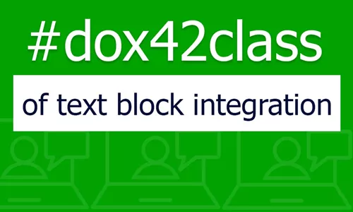 Watch the recording: #dox42class text block integration
