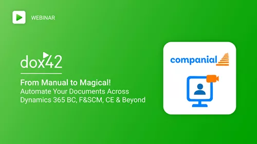 From Manual to Magical! Automate Your Documents Across Dynamics 365 BC, FSCM, CE & Beyond From Manual to Magical! Automate Your Documents Across Dynamics 365 BC, FSCM, CE & Beyond
