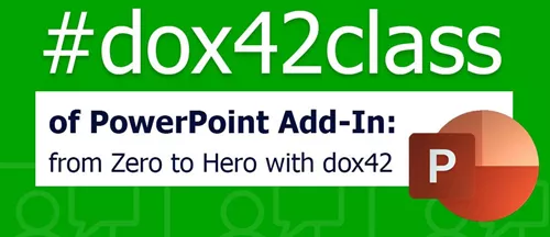 #dox42class of PowerPoint Add-In: from Zero to Hero with dox42