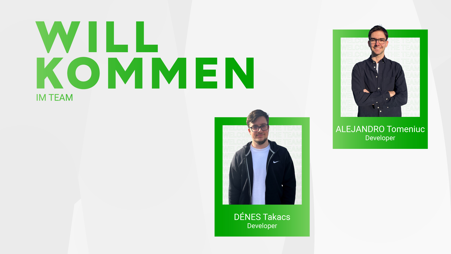 Willkommen Dénes und Alejandro!