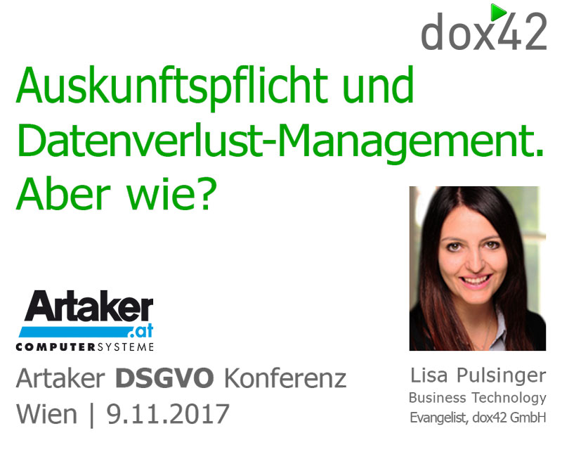 "Auskunftspflicht und Datenverlust-Management. Aber wie?" dox42 auf der Artaker Konferenz zur DSVGO