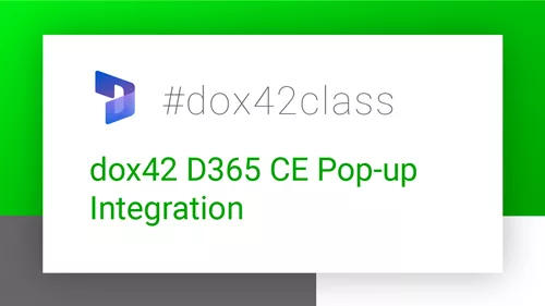 dox42 D365 CE Pop-up Integration class     |     #dox42class dox42 D365 CE Pop-up Integration class     |     #dox42class
