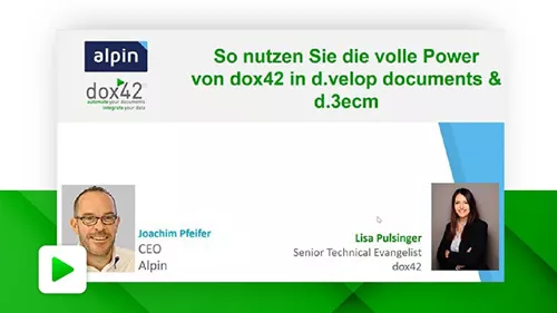 So nutzen Sie die volle Power von dox42 in d.velop documents und d.3ecm  |  Alpin und dox42 So nutzen Sie die volle Power von dox42 in d.velop documents und d.3ecm  |  Alpin und dox42