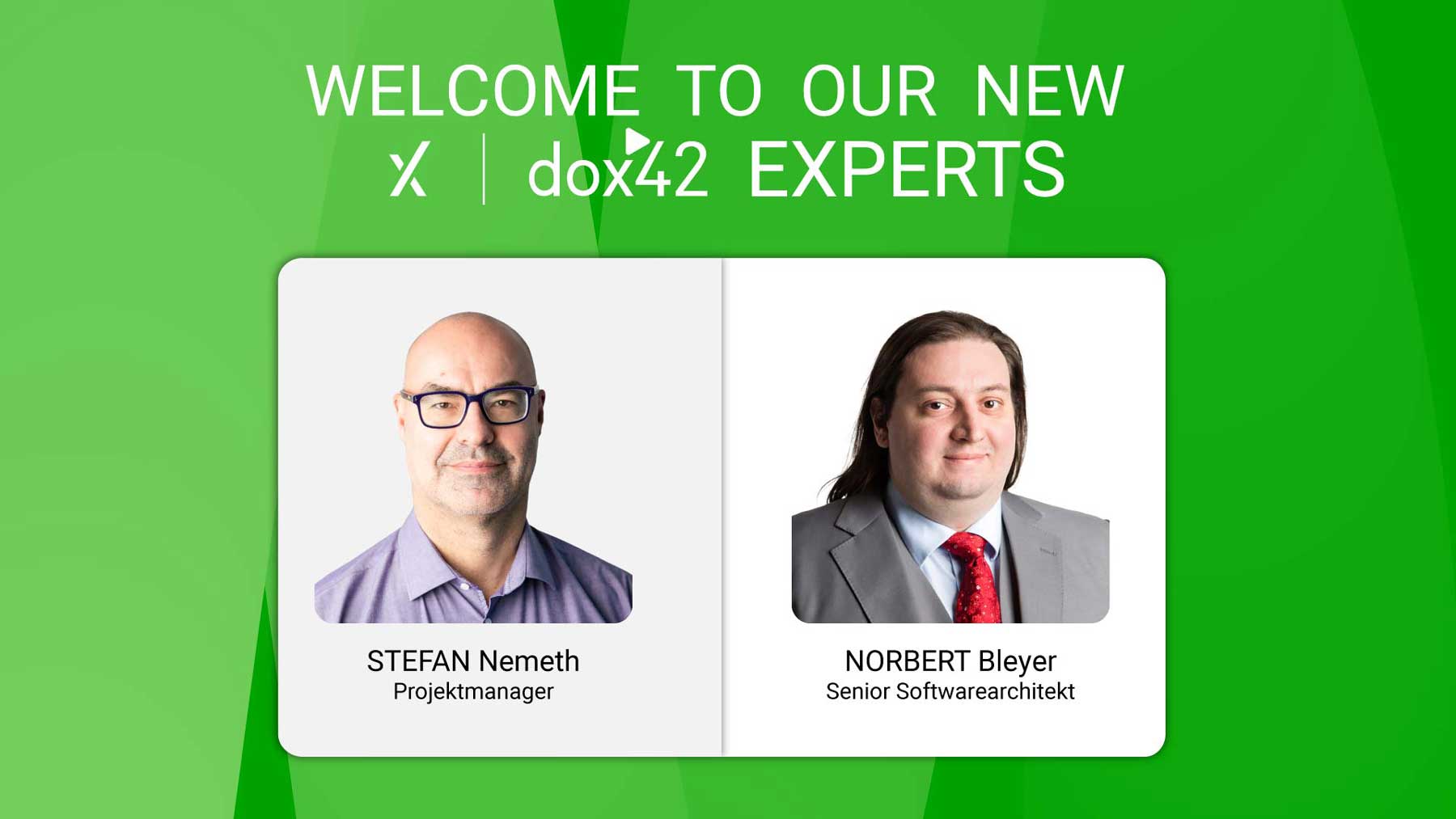 Our two new dox42 Experts Norbert Bleyer and Stefan Nemeth!