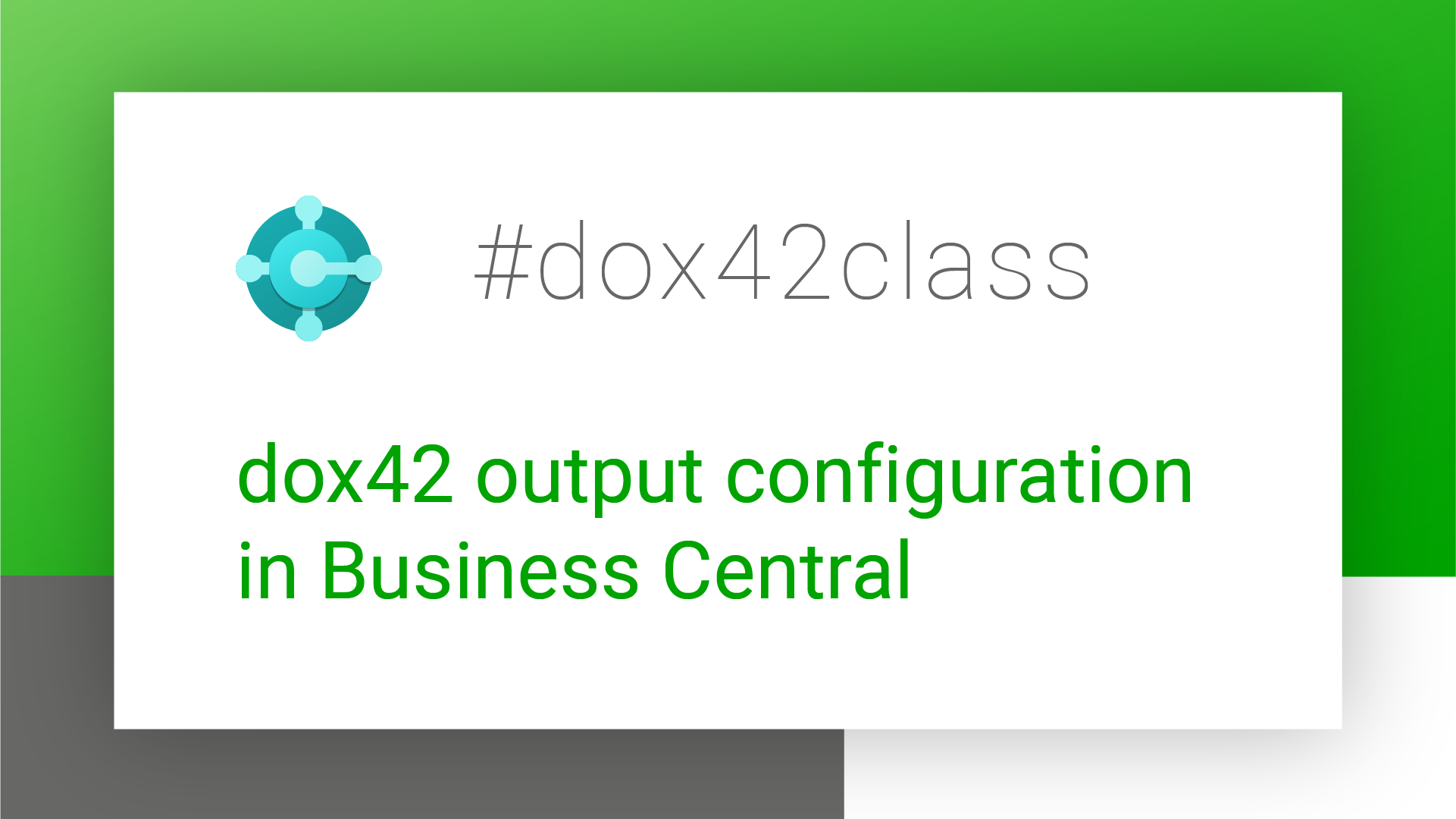 dox42 Class of Output Configuration in Business Central