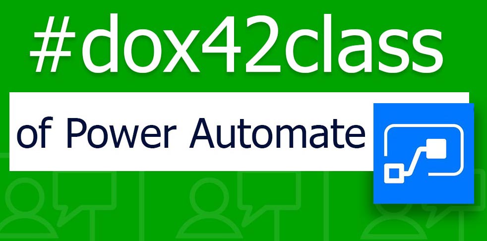 Watch the tutorial "dox42class of Power Automate" now!